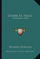 Under St. Paul's A Romance 1514181541 Book Cover