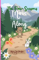 The Four Seasons Move Along (The Backyard Nature Channel) B0GWTV7JJW Book Cover