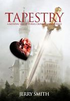 Tapestry: A Medieval Tale of Curses, Crowns, and Courage 1648265049 Book Cover