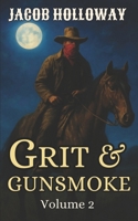 Grit & Gunsmoke: Volume 2 B0FN5S8ZD1 Book Cover