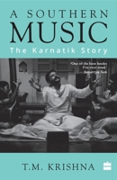 A Southern Music [Paperback] [Jul 05, 2017] T.M. Krishna 9351777405 Book Cover