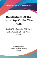 Recollections of the Early Days of the Vine Hunt 1165474409 Book Cover