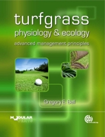 Turfgrass Physiology and Ecology: Advanced Management Principles 1845936485 Book Cover