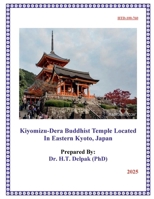 Kiyomizu-Dera Buddhist Temple Located In Eastern Kyoto, Japan B0FPDQLW9S Book Cover