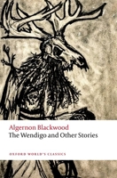 The Wendigo and Other Stories 0198848889 Book Cover