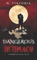 Dangerous Intimacy: An Interracial BWWM Dark Mafia Italian Billionaire Playboy Secret Baby Romance B0BLFYRCSR Book Cover