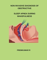 Non Invasive Diagnosis of Obstructive Sleep Apnea During Wakefulness B0CWCHF9MM Book Cover