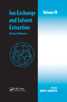 Ion Exchange and Solvent Extraction: A Series of Advances, Volume 18 0367403544 Book Cover