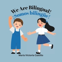 We Are Bilingual! ¡Somos bilingüe! 1964792037 Book Cover