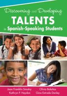Discovering and Developing Talents in Spanish-Speaking Students 1412996368 Book Cover