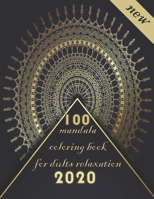 100 mandala coloring book for adults relaxation 2020: Mandalas-Coloring Book For Adults-Top Spiral Binding-An Adult Coloring Book with Fun, Easy, and Relaxing Coloring Pages B08HW34NVW Book Cover