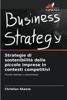 Strategie di sostenibilità delle piccole imprese in contesti competitivi (Italian Edition) 6208599083 Book Cover
