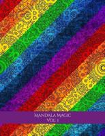 Mandala Magic Vol. 1: A Coloring Journal: For coloring, writing, doodling, drawing, sketching… 1516883462 Book Cover