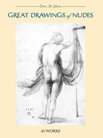 Great Drawings of Nudes: 45 Works (Dover Art Library) 0486427668 Book Cover