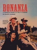 Bonanza (hardback): A Viewer's Guide to the TV Legend 1629337226 Book Cover