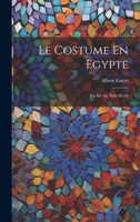 Le Costume En Egypte: Du Iiie Au Xiiie Siècle 1021719188 Book Cover