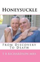 Honeysuckle: From Discovery to Death 1450550800 Book Cover