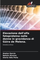 Elevazione dell'alfa fetoproteina nelle donne in gravidanza di Güira de Melena. (Italian Edition) 6207552687 Book Cover