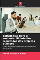 Estratégias para a sustentabilidade dos resultados dos projetos públicos (Portuguese Edition) 663027461X Book Cover