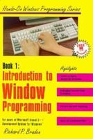 Introduction to Window Programming: For Users of Microsoft Visual C++ Development System for Windows/Book and Disk (Hands-on Windows Programming) 155622432X Book Cover