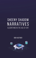 Sheeny Shadow Narratives 1398417688 Book Cover