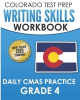COLORADO TEST PREP Writing Skills Workbook Daily CMAS Practice Grade 4: Preparation for the CMAS English Language Arts Tests B08M28VCZT Book Cover