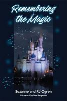 Remembering the Magic: More Stories of Our Walt Disney World Careers 1683900413 Book Cover