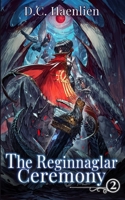 The Reginnaglar Ceremony: A Reincarnation Adventure Fantasy B0BJYSTNJL Book Cover