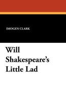 Will Shakespeare's Little Lad 1434424014 Book Cover