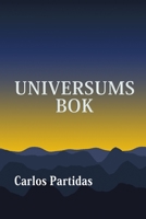 Universums BOK: Mänsklighetens Vetenskapliga Och Andliga Guide B0BRZ7DWL8 Book Cover