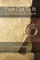 From Out to IN: Thoughts Based on Our Position "IN Christ" 1491210702 Book Cover