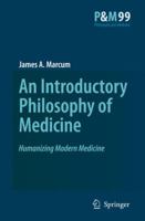 An Introductory Philosophy of Medicine: Humanizing Modern Medicine 1402067968 Book Cover