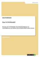 Das S-O-R-Modell: Prozesse des S-O-R-Modells unter Berücksichtigung von Umweltfaktoren, die Einfluss auf das Kaufverhalten haben können 3656361045 Book Cover