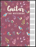 Guitar Tab Notebook: Blank 6 Strings Chord Diagrams & Tablature Music Sheets with Birds Themed Cover 1691155004 Book Cover