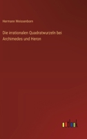 Die irrationalen Quadratwurzeln bei Archimedes und Heron (German Edition) 3368648012 Book Cover