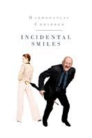 Incidental Smiles 1466916079 Book Cover