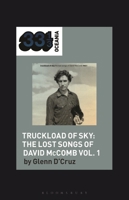 Various Artists' Truckload of Sky: The Lost Songs of David McComb Vol. 1 (33 1/3 Oceania) B0DT9Q7RWC Book Cover