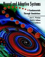 Neural and Adaptive Systems: Fundamentals through Simulations 0471351679 Book Cover
