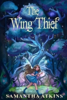 The Wing Thief 183825613X Book Cover