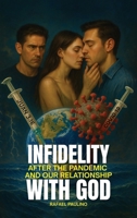Infidelity After the Pandemic and Our Relationship with God B0GZJ9GP37 Book Cover
