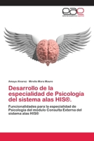 Desarrollo de la especialidad de Psicología del sistema alas HIS(R). 3659081639 Book Cover