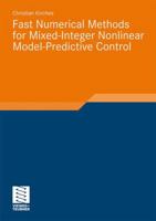 Fast Numerical Methods for Mixed-Integer Nonlinear Model-Predictive Control 3834815721 Book Cover