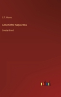Geschichte Napoleons: Zweiter Band 3368443887 Book Cover