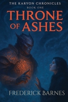The Karyon Chronicles Book One Throne of Ashes 1067138625 Book Cover