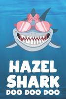 Hazel - Shark Doo Doo Doo: Blank Ruled Personalized & Customized Name Shark Notebook Journal for Girls & Women. Funny Sharks Desk Accessories Item for Writing Primary / Kindergarten & Back To School S 1073776328 Book Cover