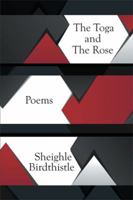 The Toga and The Rose 1493141724 Book Cover