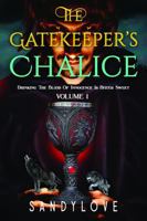 The Gatekeeper's Chalice: "Drinking the Blood of the Innocence Is Bitter Sweet" 1957802367 Book Cover