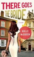 There goes the Bride 1451660936 Book Cover