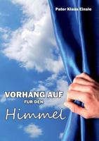 Vorhang Auf Fur Den Himmel 3849538117 Book Cover