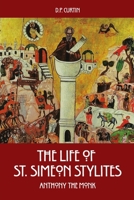 The Life of St. Simeon Stylites 1088273327 Book Cover